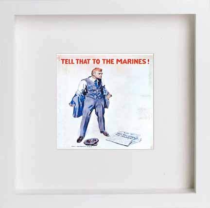 lumartos Vintage Poster Tell That To The Marines – White Frame Wall Art – Framed Wall Art Print by Lumartos Premium Home Décor