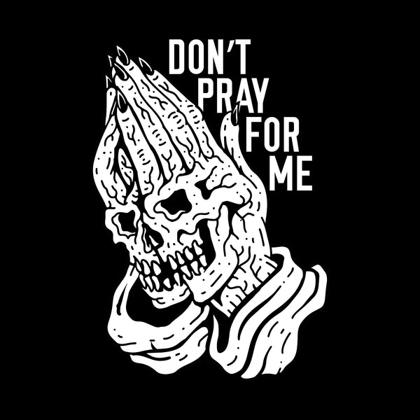 Lurking Class Don't Pray For Me Hoodie - Black