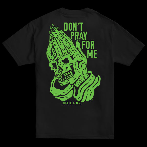 Lurking Class Don't Pray For Me Tee - Black
