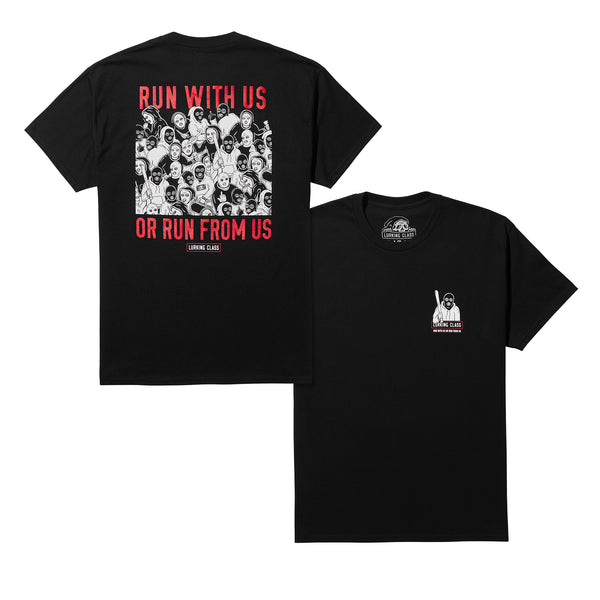 Lurking Class Run With Us Tee - Black