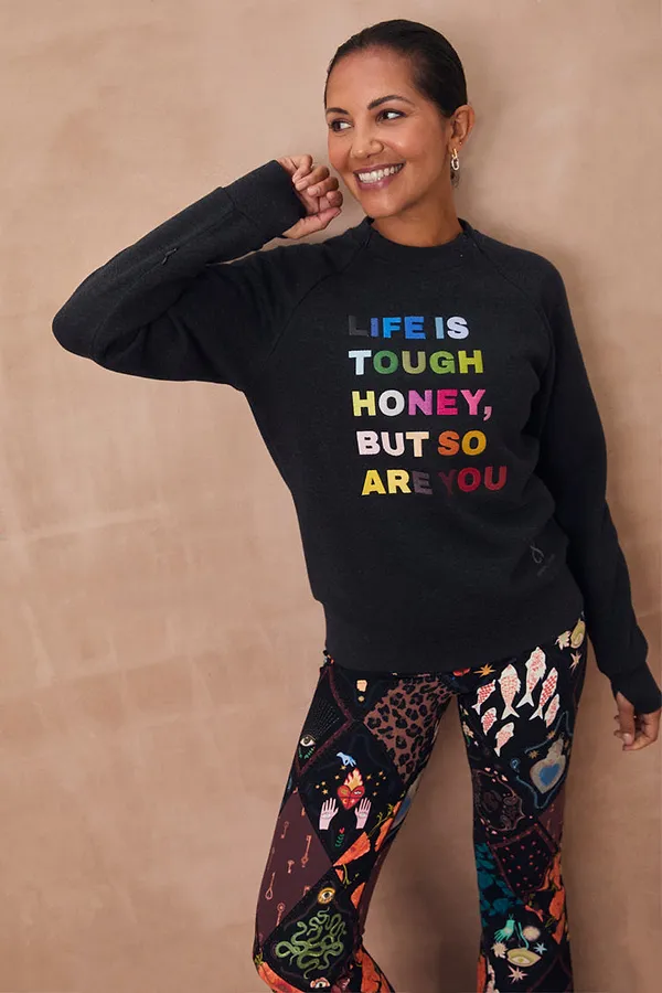 Never Fully Dressed Charcoal Life Is Tough Honey Sweatshirt