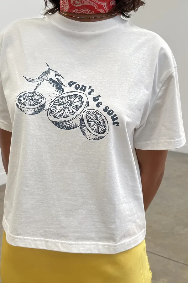 Never Fully Dressed Don't Be Sour T-Shirt