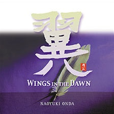 nippon kodo WINGS IN THE DAWN / NAOYUKI ONDA