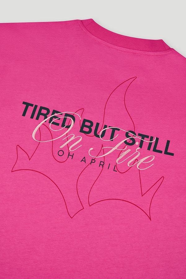 Oh April BF T-Shirt Still On Fire