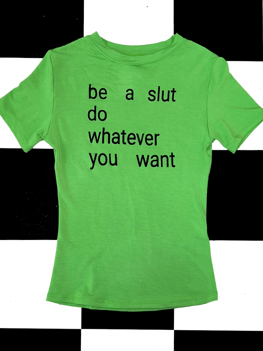 o'mighty BE A SLUT BABY TEE