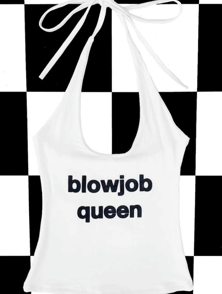 o'mighty BLOWJOB QUEEN HALTER