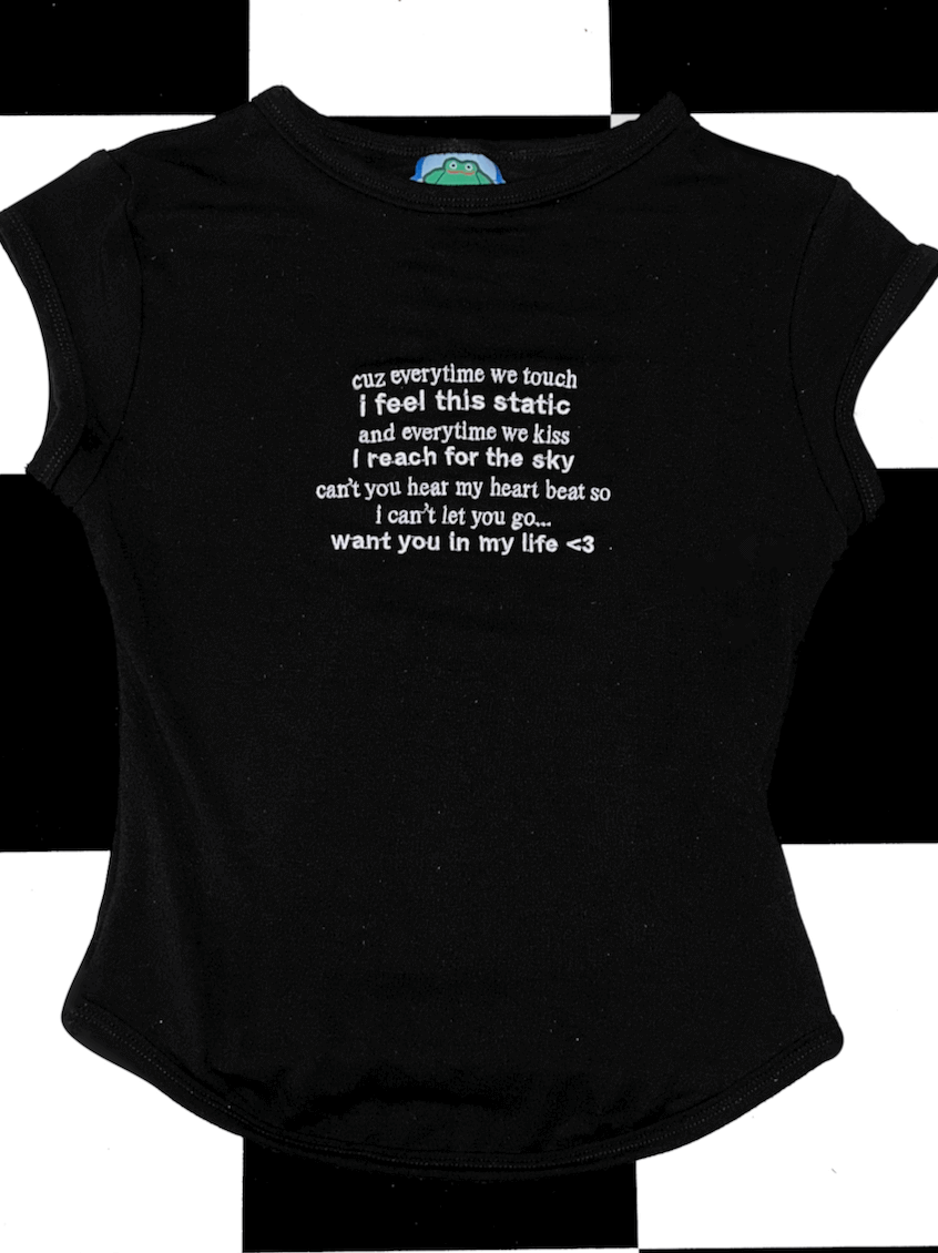 o'mighty EVERYTIME WE TOUCH BABY TEE