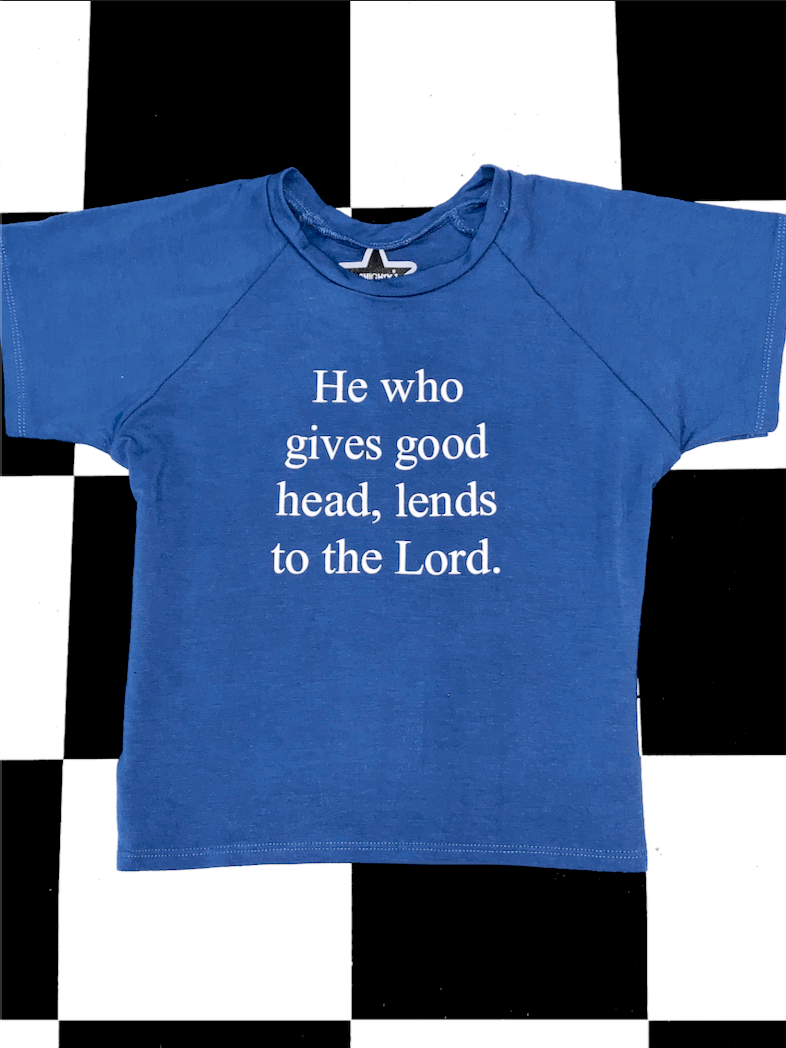 o'mighty HE WHO GIVES GOOD HEAD BABY TEE IN BLUE
