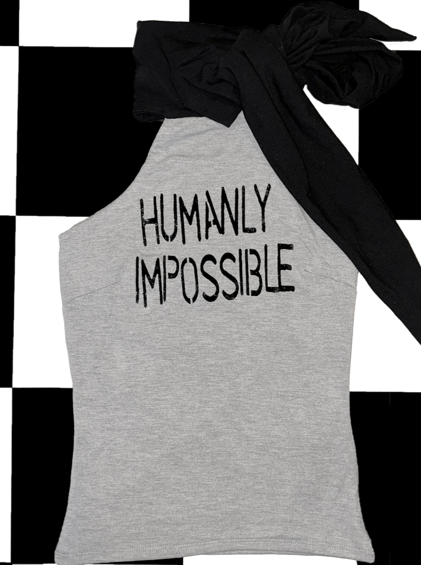 o'mighty HUMANLY IMPOSSIBLE