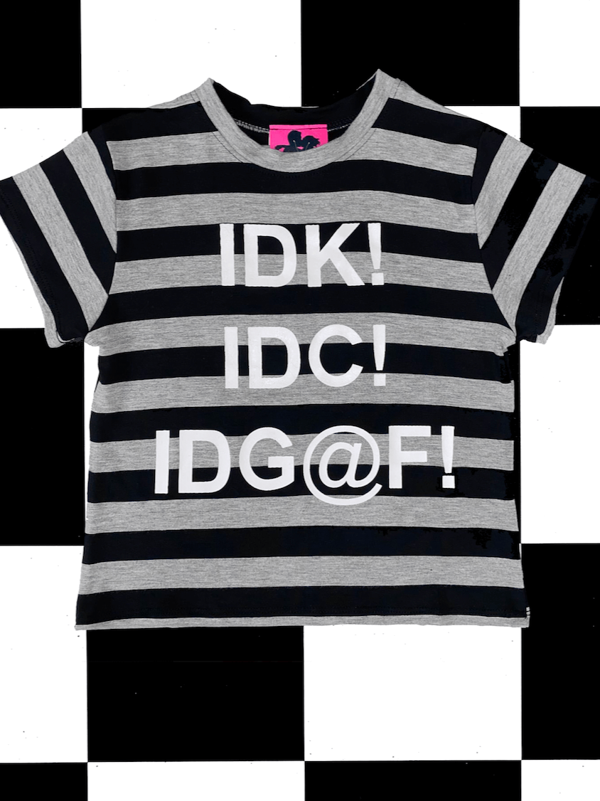 o'mighty IDK IDC IDGAF