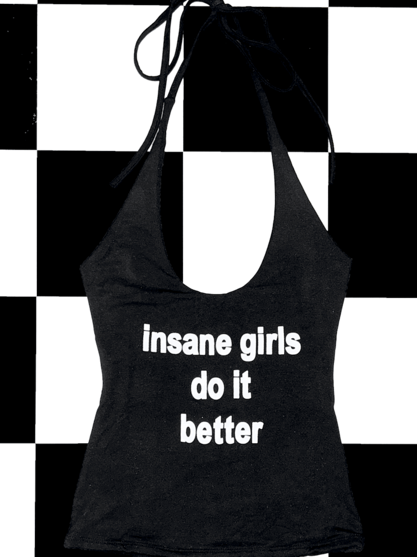 o'mighty INSANE GIRLS HALTER