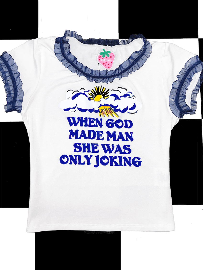 o'mighty SHE WAS ONLY JOKING RUFFLE TEE