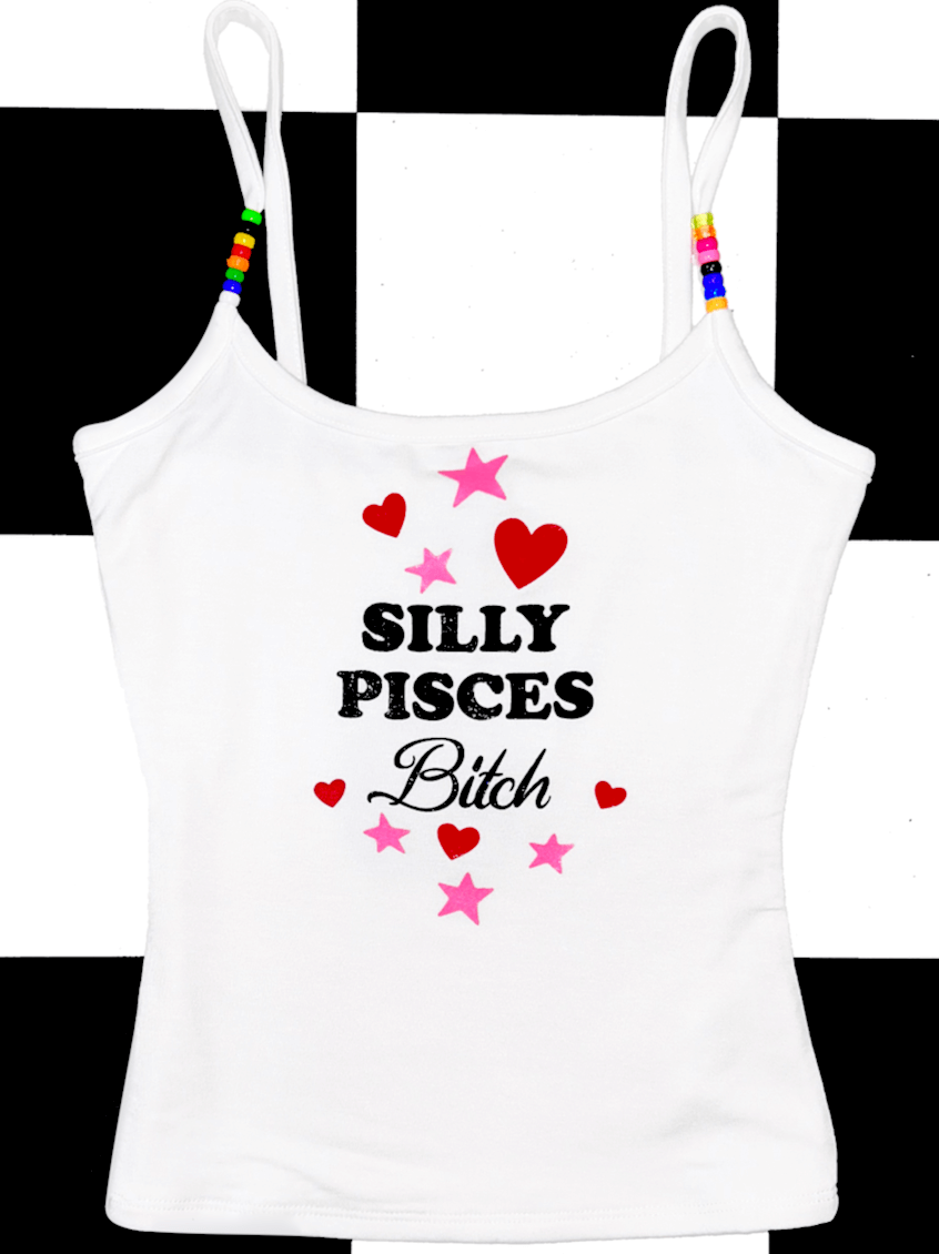 o'mighty SILLY PISCES BITCH