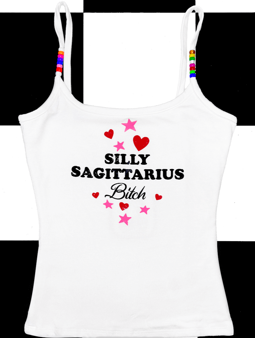 o'mighty SILLY SAGITTARIUS BITCH