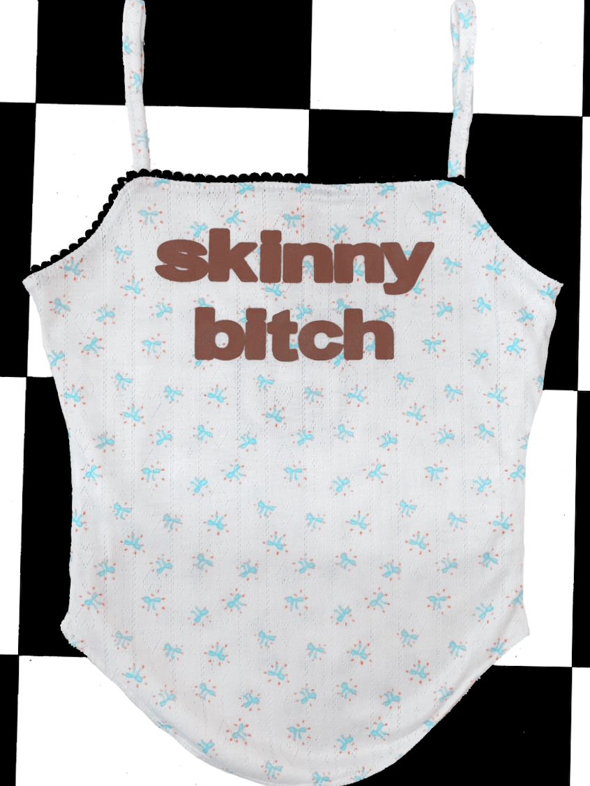 o'mighty SKINNY BITCH