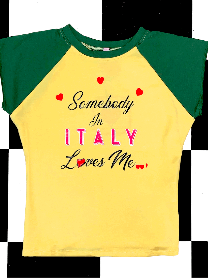 o'mighty SOMEBODY IN ITALY LOVES ME BABY TEE