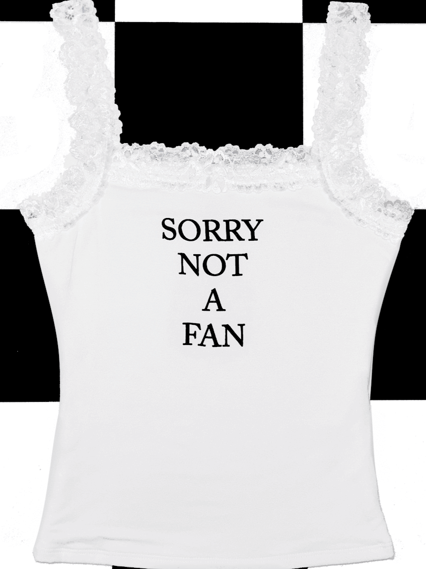 o'mighty SORRY NOT A FAN IN WHITE