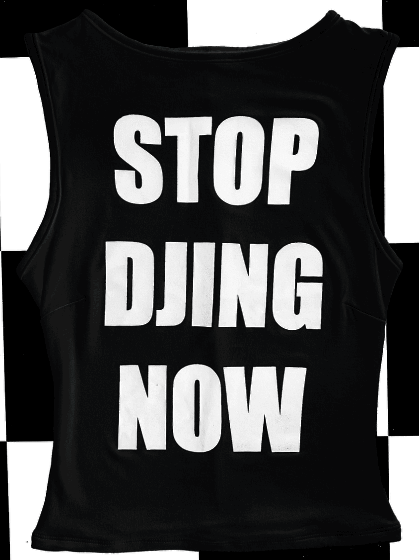 o'mighty STOP DJING NOW IN BLACK