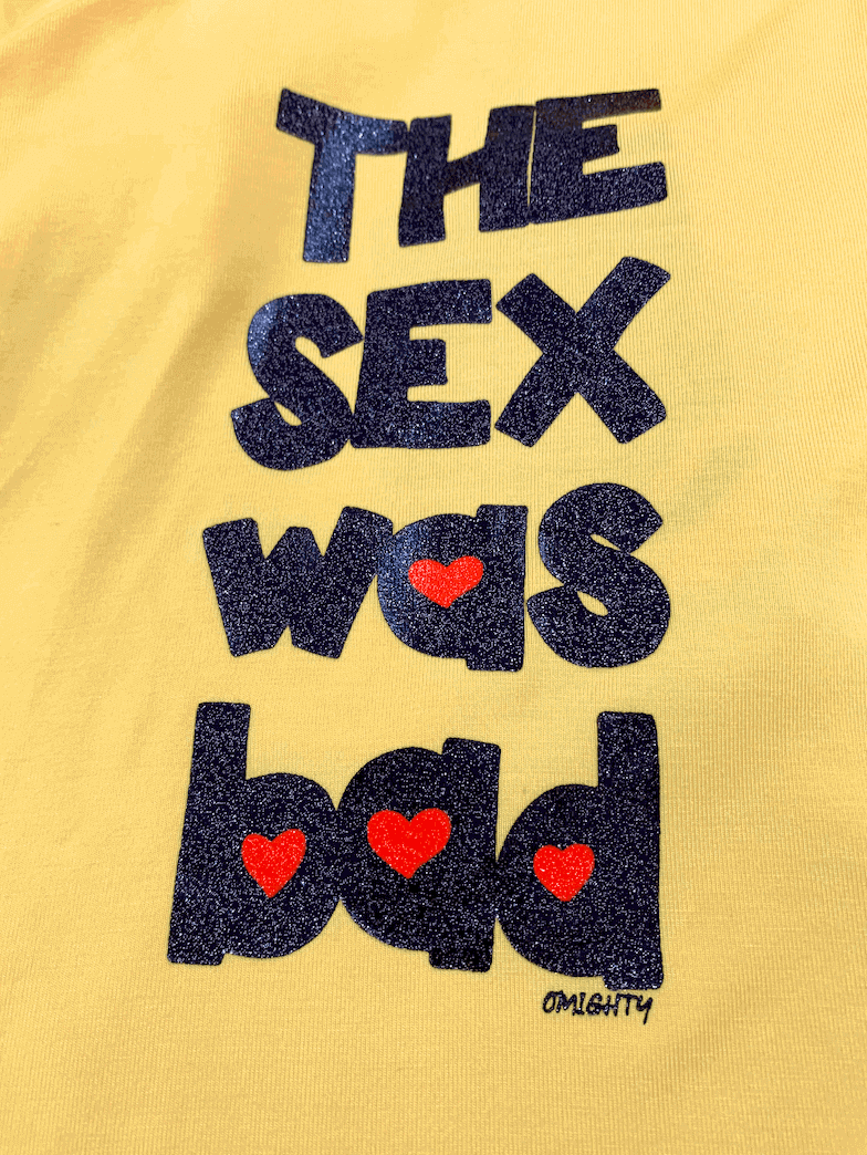 o'mighty THE SEX WAS BAD IN BUTTER