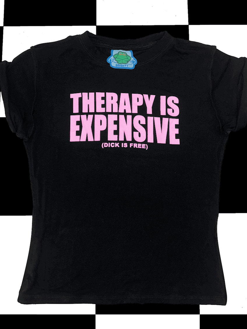 o'mighty THERAPY IS EXPENSIVE IN BLACK