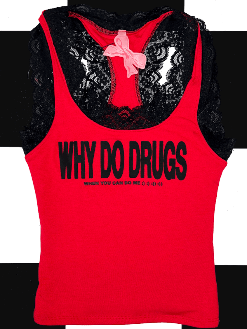 o'mighty WHY DO DRUGS LACE CAMI IN RED