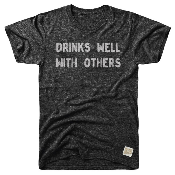 original retro brand Drinks Well With Others Tri-Blend Tee