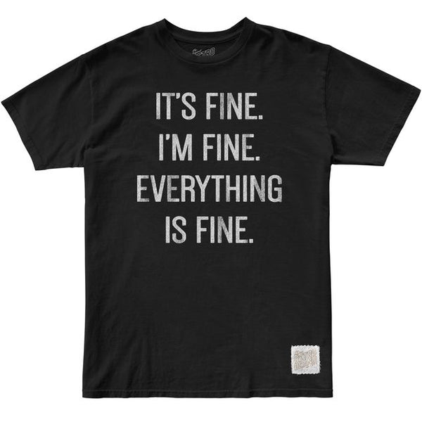 original retro brand It's Fine I'm Fine 100% Cotton Tee