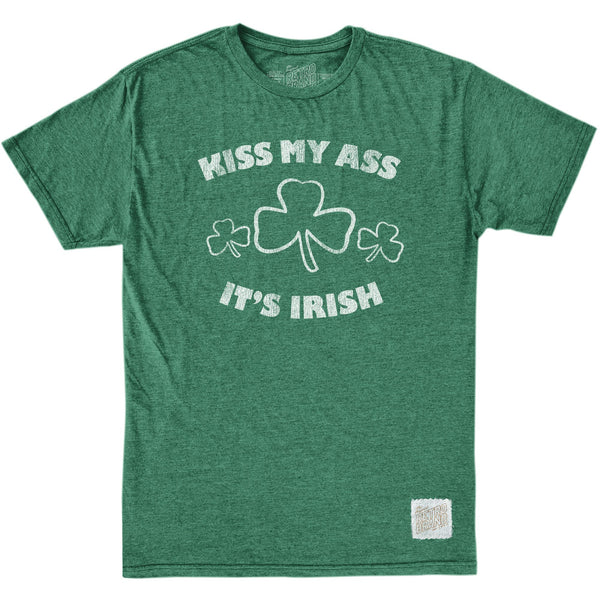 original retro brand Kiss My Ass It's Irish 50/50 Tee