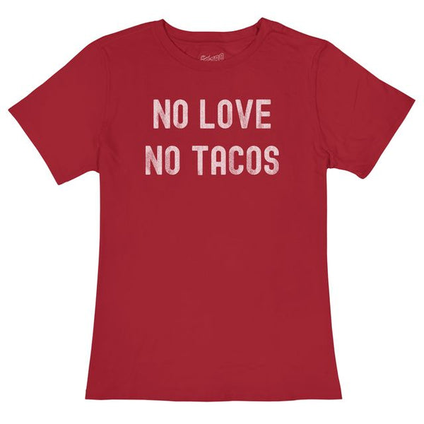 original retro brand No Love No Tacos 100% Cotton Women's Crew Tee