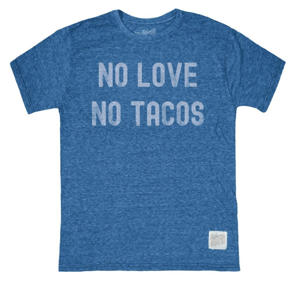 original retro brand No Love No Tacos Tri-Blend Tee