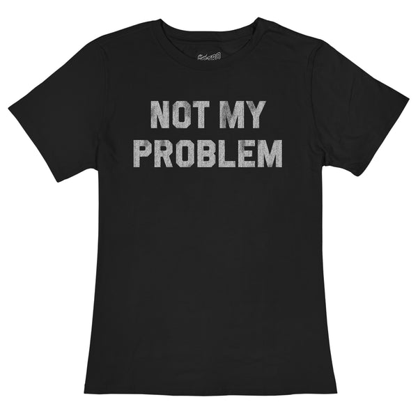 original retro brand Not My Problem Women's Crew Tee