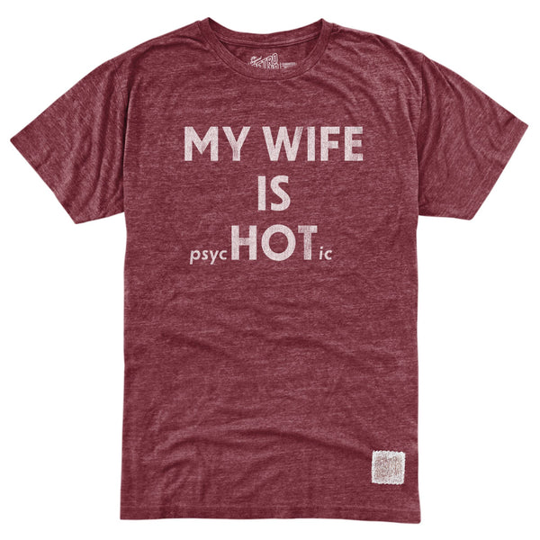 original retro brand My Wife is Hot Tri-Blend Tee