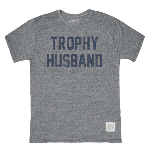 original retro brand Trophy Husband Tri-Blend Tee