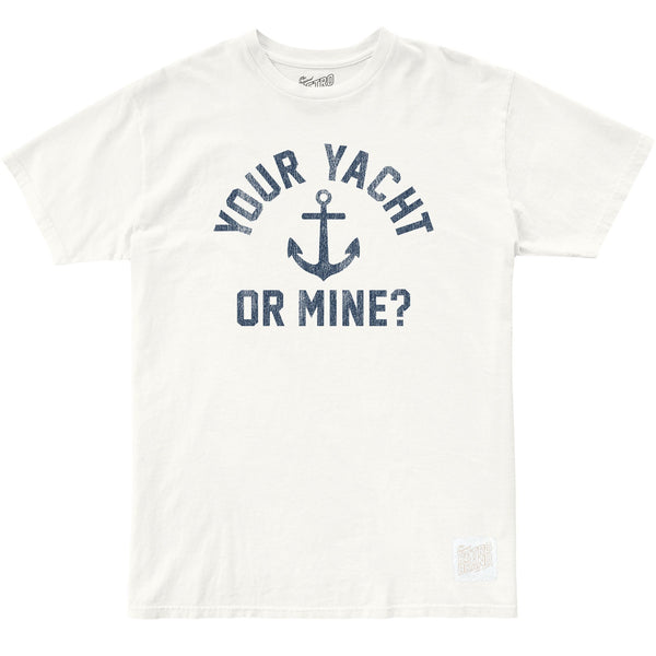 original retro brand Your Yacht or Mine? 100% Cotton Tee