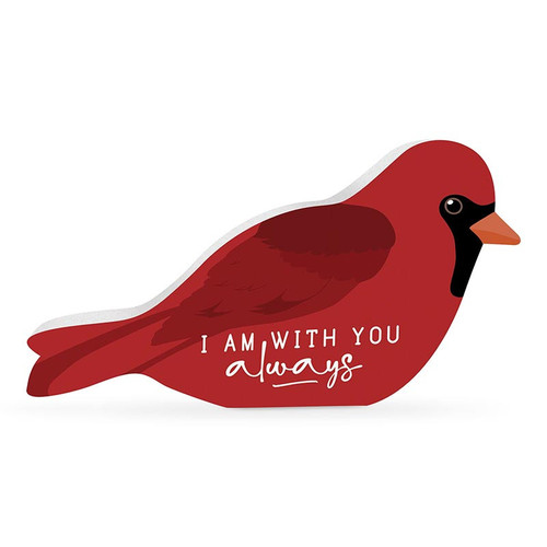 P. Graham Dunn Birds Of A Feather Collection Shape Sign - I Am With You Always