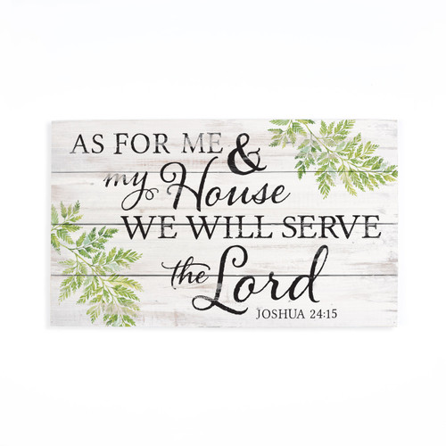 P. Graham Dunn Blessings Collection Pallet Sign - As For Me & My House We Will Serve The Lord
