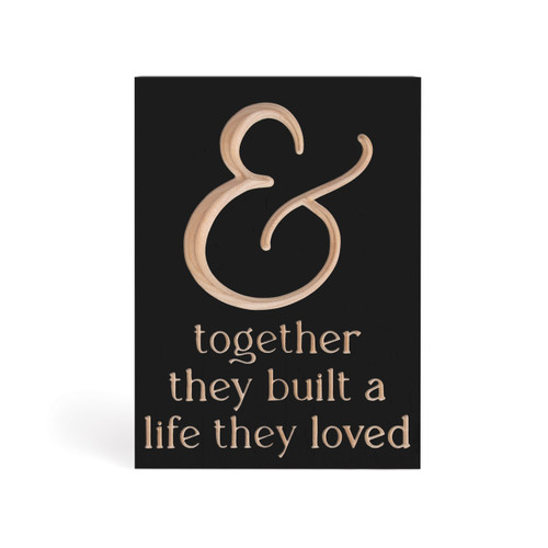 P. Graham Dunn Carved Black Collection Word Block - Together They Built A Life
