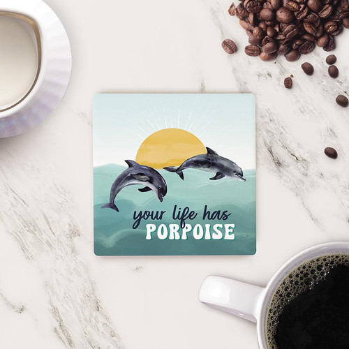 P. Graham Dunn Coastal Collection Coaster - Your Life Has Porpoise