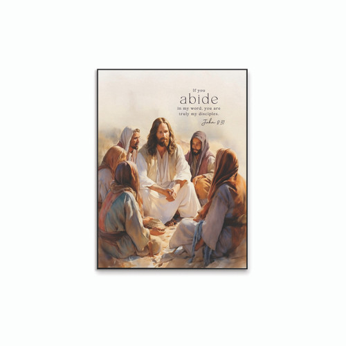 P. Graham Dunn Foundations Of Faith Collection Art Print - If You Abide