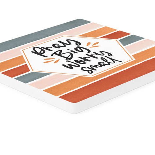 P. Graham Dunn Ceramic Coasters - Pray Big Worry