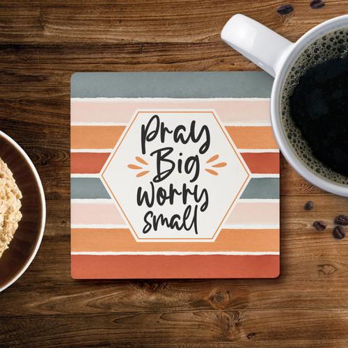 p. graham dunn Ceramic Coasters - Pray Big Worry