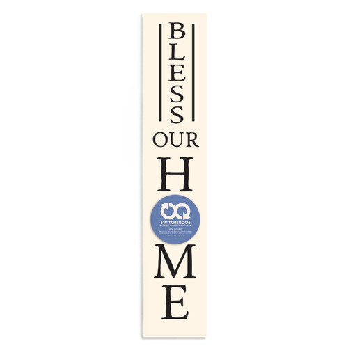 P. Graham Dunn Switcheroos Porch Sign - Bless Our Home