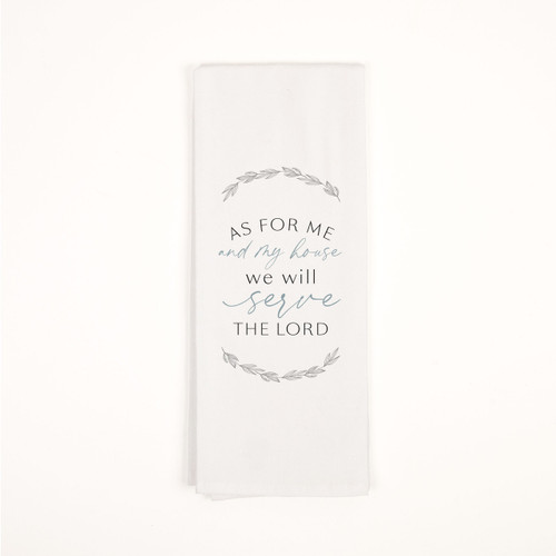 P. Graham Dunn Tea Towels - As For Me & My House We Will Serve The Lord
