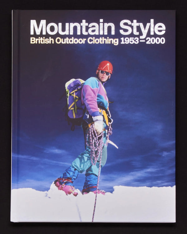 passenger Mountain Style: British Outdoor Clothing 1953-2000