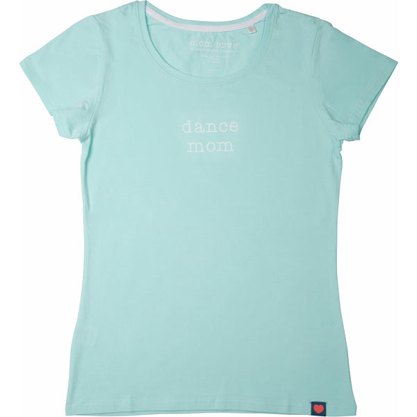 Pavilion Gift Company Dance Mom Small Teal/Mint Green T-Shirt