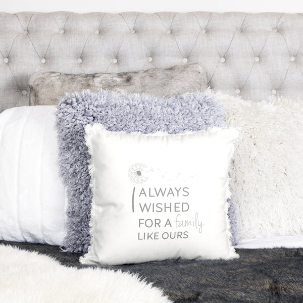 Pavilion Gift Company Family Like Ours 18" X 18" Throw Pillow