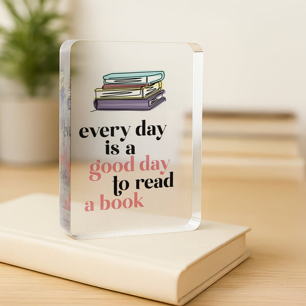 Pavilion Gift Company Good Day 3.5" X 5" Acrylic Plaque