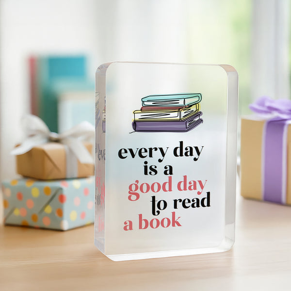 Pavilion Gift Company Good Day 3.5" X 5" Acrylic Plaque