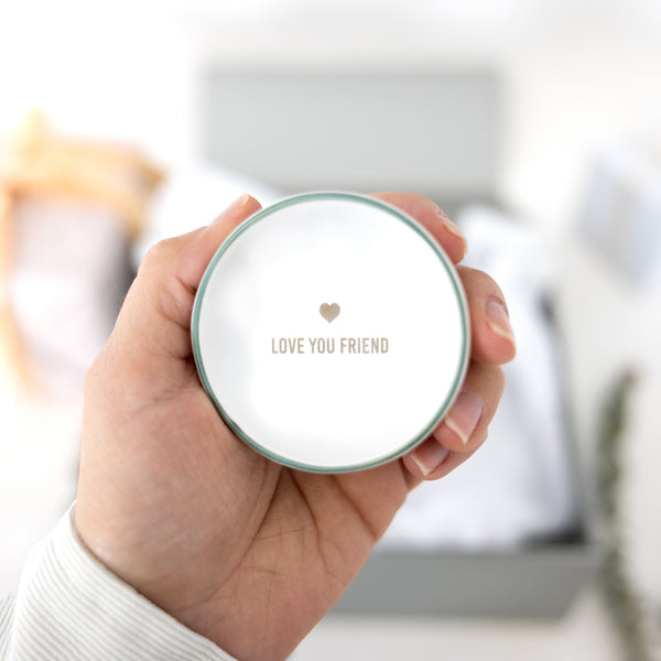 Pavilion Gift Company Love You Friend 2.5" Trinket Dish