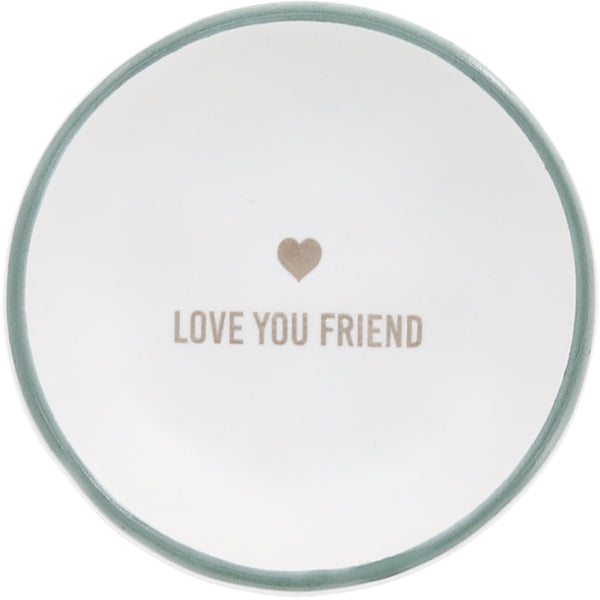 pavilion gift company Love You Friend 2.5" Trinket Dish